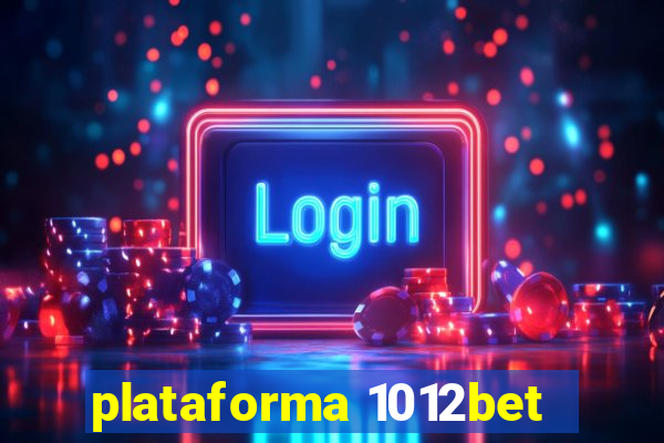 plataforma 1012bet